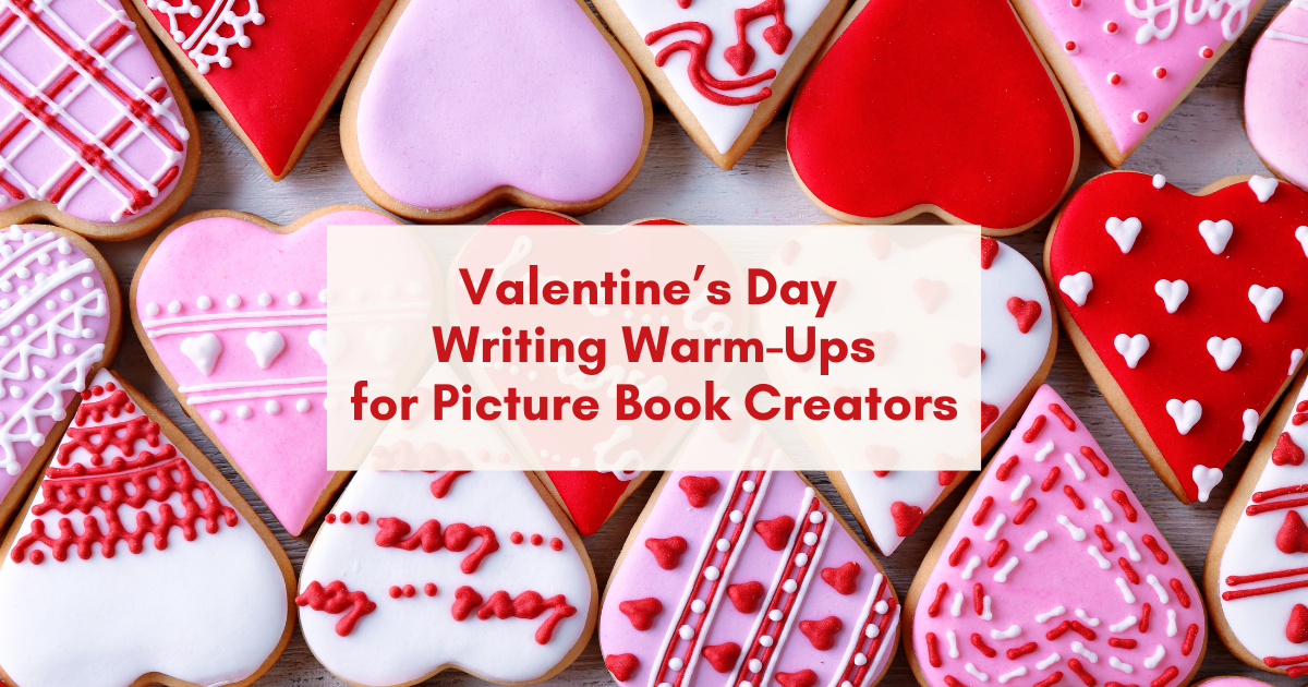 valentine's day writing warm-ups for picture book creators
