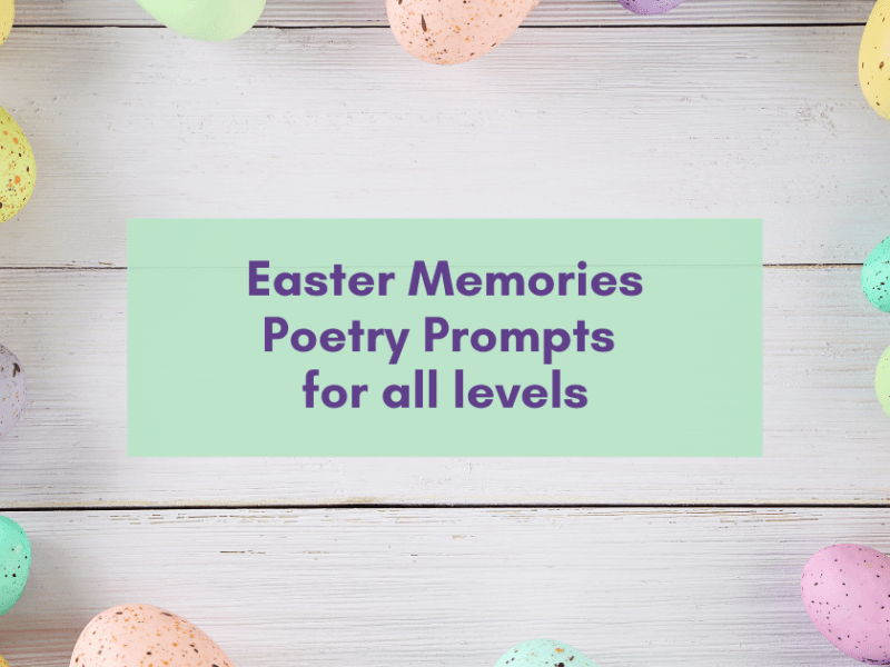 Easter Memories Poetry&nbsp;Prompts