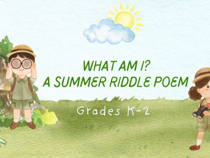 A Summer Riddle Poem,&nbsp;K-2