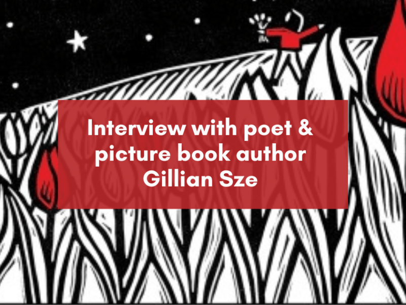 Interview with Poet and Picture Book Author Gillian&nbsp;Sze