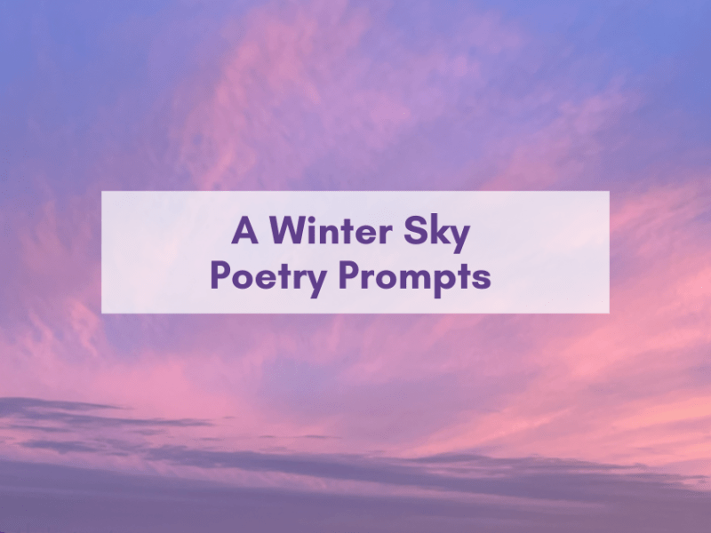 A Winter Sky Poetry&nbsp;Prompts