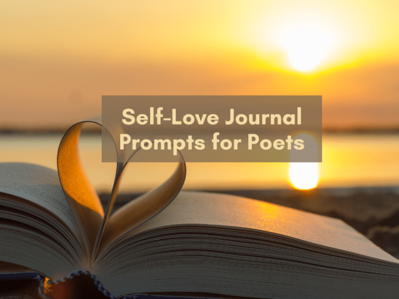 Self-Love Journal Prompts for&nbsp;Poets