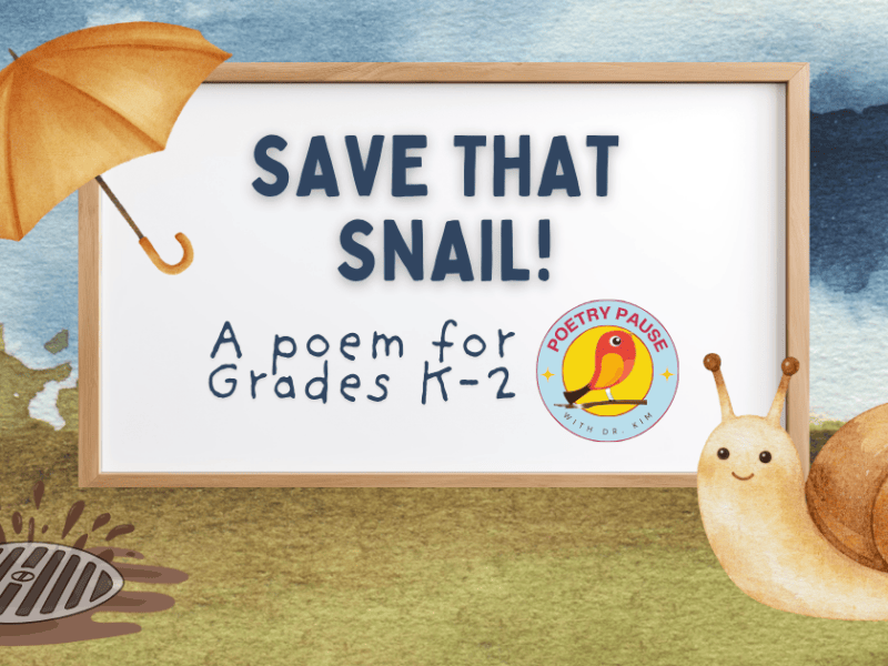 Save that Snail, Poem for&nbsp;K-2